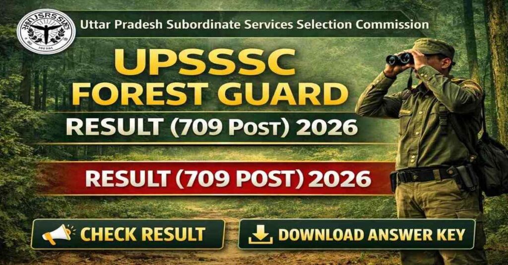 UPSSSC Forest Guard Result (709 Post) 2026, answer key 